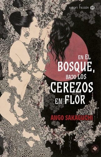 En el bosque, bajo los cerezos en flor - Ango Sakaguchi • 2013