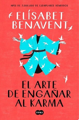 El arte de engañar al karma - Elísabet Benavent · 2021