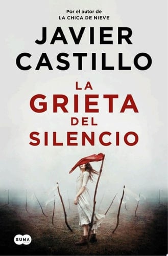 La grieta del silencio - Javier Castillo · 2024