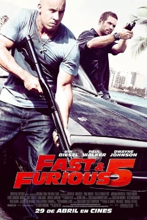 Rápidos y furiosos 5 - Justin Lin · 2011