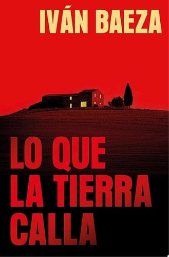 Lo que la tierra calla - Iván Baeza • 2025