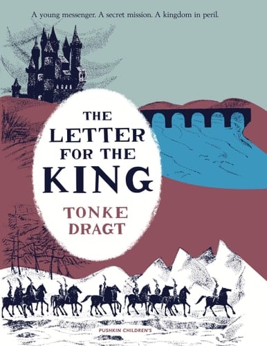 The Letter for the King - Tonke Dragt · 2013