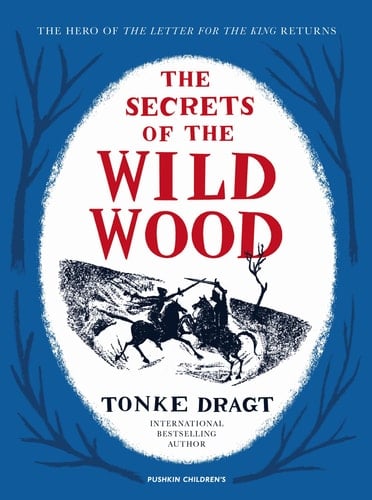 The Secrets of the Wild Wood - Tonke Dragt · 2015