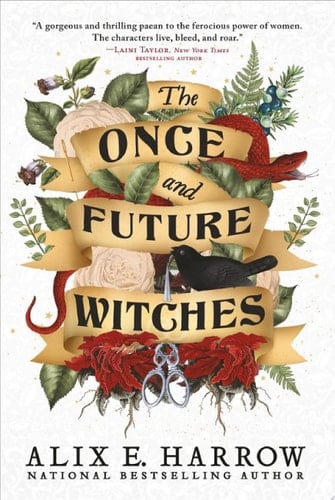The Once and Future Witches - Alix E. Harrow · 2020