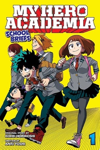 My Hero Academia: School Briefs, Vol. 1 - Kohei Horikoshi, Anri Yoshi · 2019