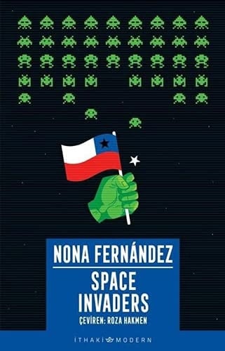 Space Invaders: Space Invaders - Nona Fernandez · 2021