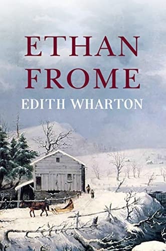 Ethan Frome - Edith Wharton • 2023