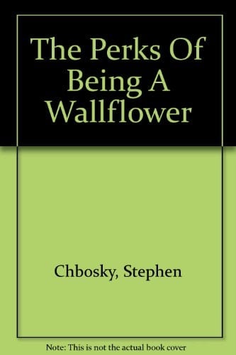 The Perks Of Being A Wallflower - Stephen Chbosky • 1999