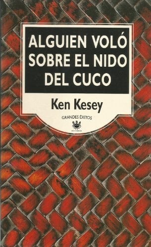 Alguien Volo Sobre El Nido Del Cuco - Ken Kesey • 1995