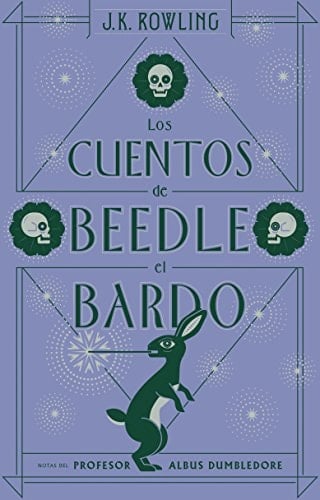 Los cuentos de Beedle el bardo - J.K. Rowling • 2017