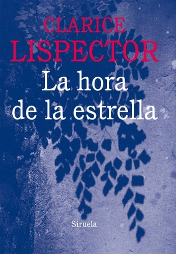 La hora de la estrella - Clarice Lispector • 2022