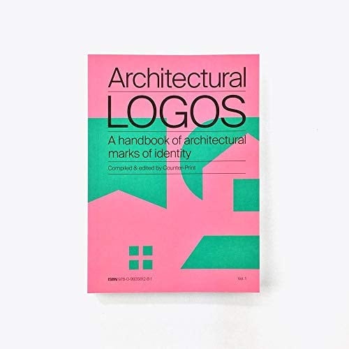 Architectural Logos A Handbook of Architectural Marks of Identity - Counter-Print (Firm) · 2019