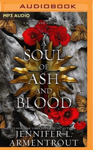 A Soul of Ash and Blood (Blood and Ash, 5) - Jennifer L. Armentrout · 2023