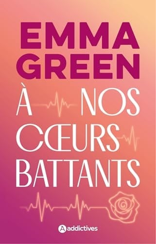 A nos coeurs battants - Emma Green · 2025