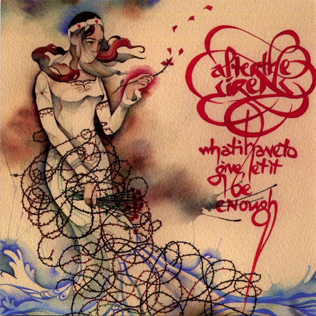 What I Have To Give, Let It Be Enough - Album 路 After The Sirens