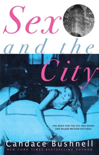 Sex and the City - Candace Bushnell · 1996