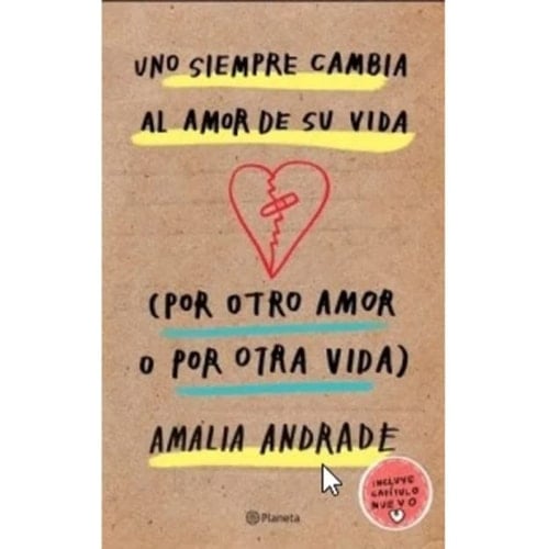 Uno siempre cambia al amor de su vida - ANDRADE · 2014