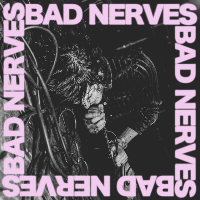 Bad Nerves - Album · Bad Nerves