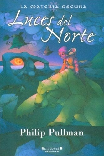 Luces del Norte (Spanish Edition) - Philip Pullman • 2004
