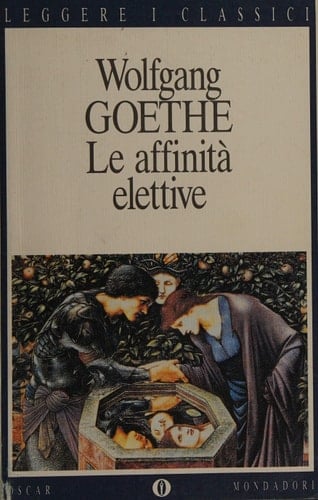 Le affinità elettive - Johann Wolfgang Goethe · 1993
