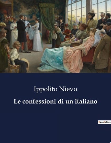 Le confessioni di un italiano - Ippolito Nievo · 2023