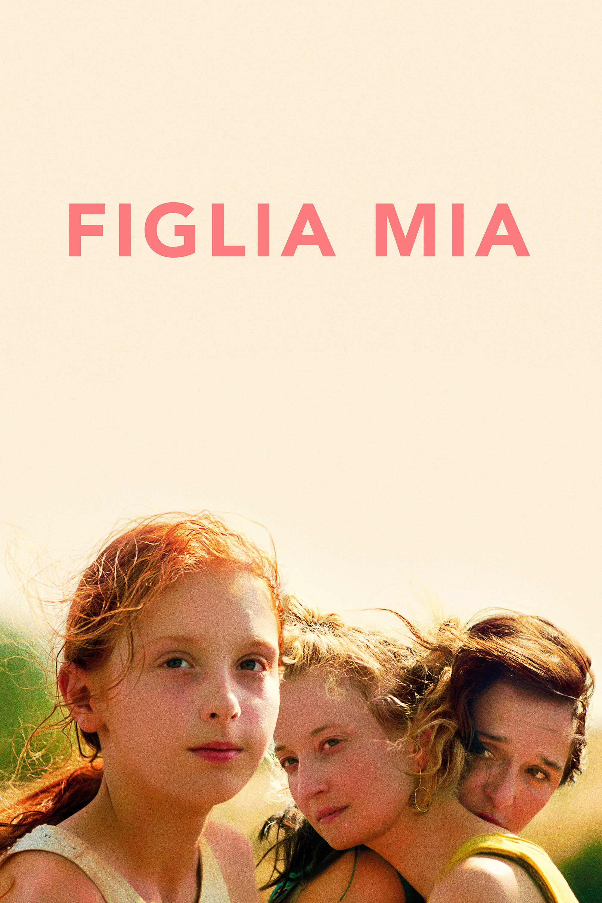 Figlia mia - Laura Bispuri · 2018