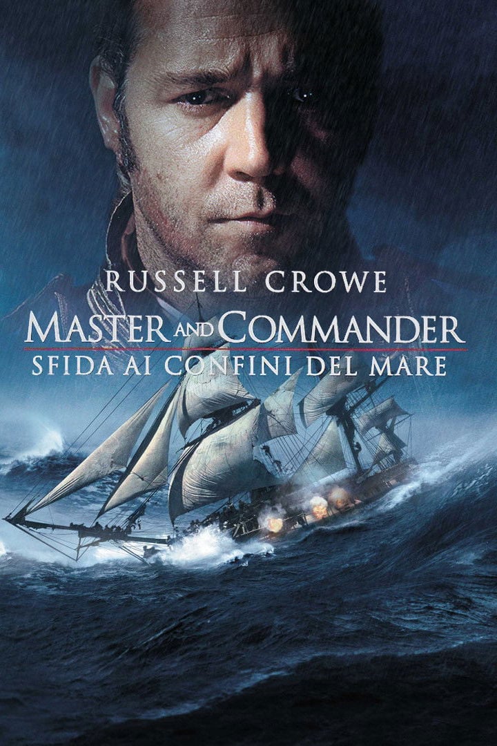 Master & Commander - Sfida ai confini del mare - Peter Weir · 2003