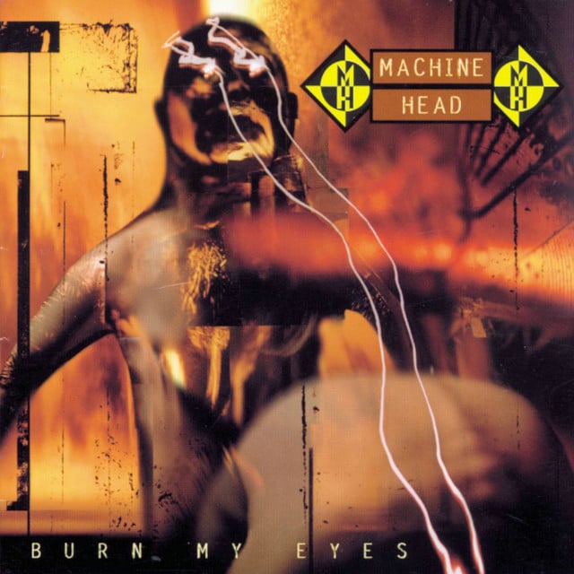Burn My Eyes - Album · Machine Head