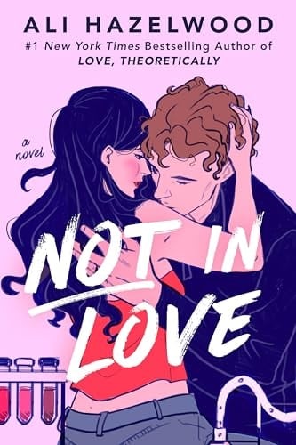 Not in Love - Ali Hazelwood · 2024