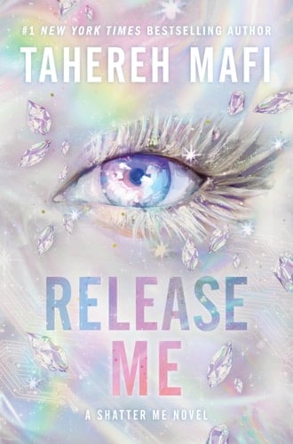 Release Me (The Shatter Me Series: The New Republic, 2) - Tahereh Mafi · 2026