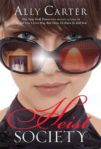 Heist Society - Ally Carter · 2010