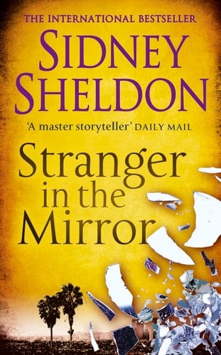 A Stranger in the Mirror - Sidney Sheldon · 2006
