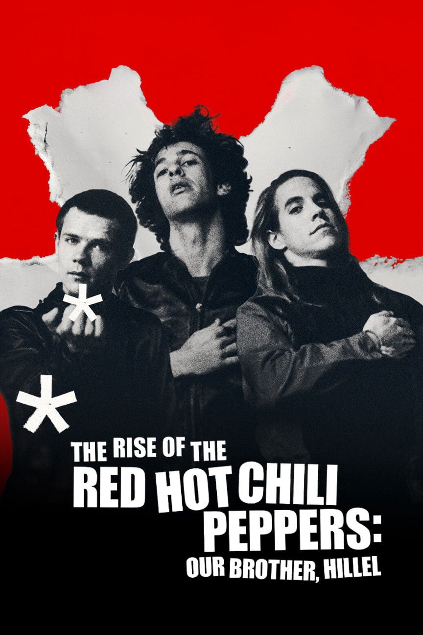 The Rise of the Red Hot Chili Peppers: Our Brother, Hillel - Ben Feldman · 2025