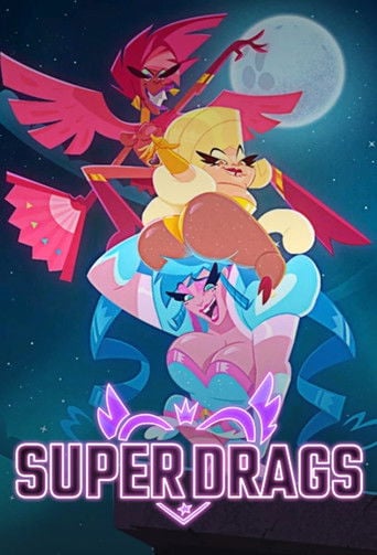 Super Drags - Anderson Mahanski · 2018
