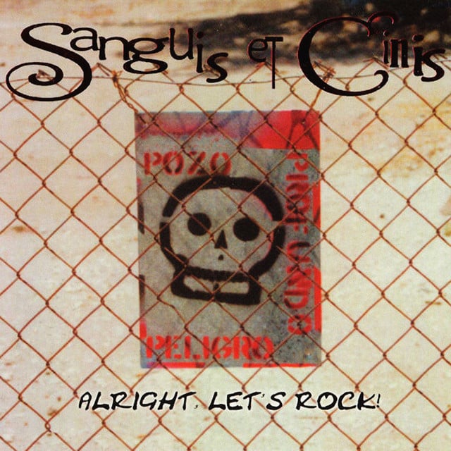 Alright, Let's Rock! - Album · Sanguis et Cinis