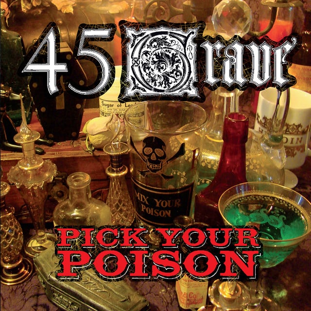 Pick Your Poison - Album · 45 Grave