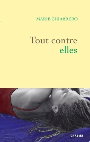 Tout contre elles - Marie Chiabrero · 2025