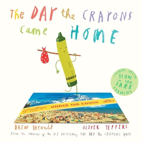 The Day the Crayons Came Home - Drew Daywalt · 2015