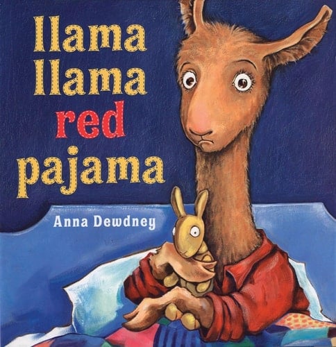 Llama Llama Red Pajama - Anna Dewdney · 2005