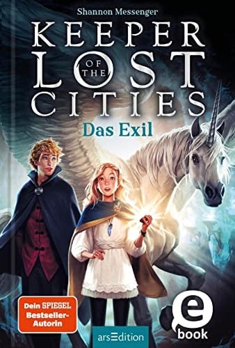 Keeper of the Lost Cities – Das Exil (Keeper of the Lost Cities 2) - Shannon Messenger · 2021