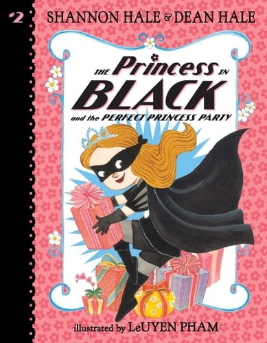 The Princess in Black and the Perfect Princess Party - Shannon Hale, Dean Hale · 2016