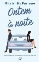 Ontem à noite - Mhairi McFarlane · 2024