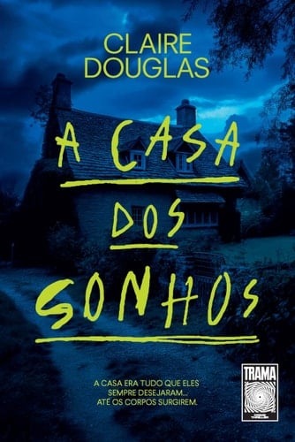 A casa dos sonhos - Claire Douglas · 2024