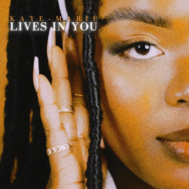 Lives In You - Song · Kaye-Marie