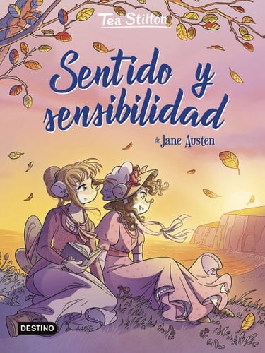 Sentido y sensibilidad - Tea Stilton · 2022