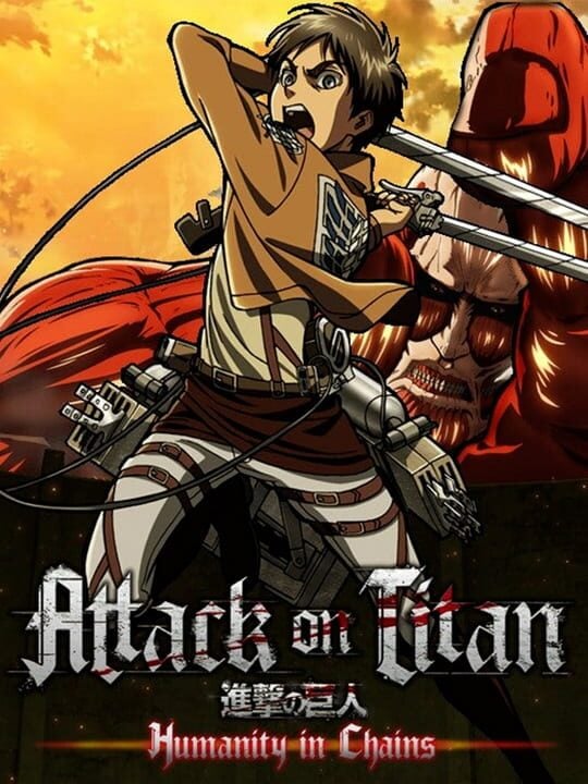 Attack on Titan: Humanity in Chains - Spike Chunsoft · 2013