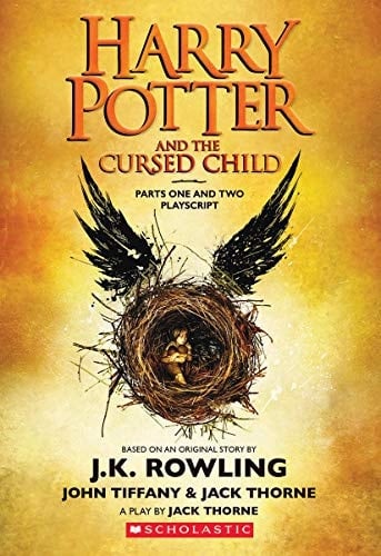 Harry Potter and the Cursed Child Playscript. Parts one and two - Jack Thorne, J. K. Rowling, John Tiffany · 2017