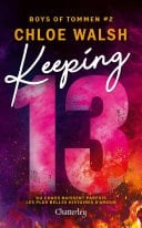 Boys of Tommen #2 : Keeping 13 - Chloe Walsh · 2025