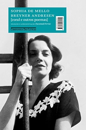 Coral e outros poemas - Sophia de Mello Breyner Andresen · 2018