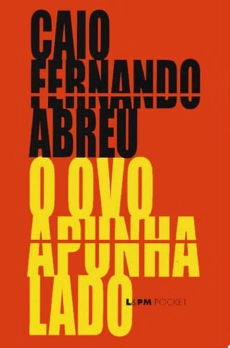 O Ovo Apunhalado - Caio Fernando Abreu · 2001
